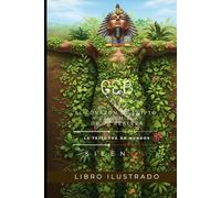 GEB: El Corazón de Egipto y la Semilla de su Realeza