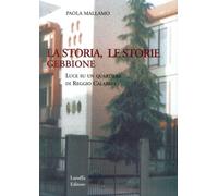 Gebbione. La storia, le storie. Luce su un quartiere di Reggio Calabria