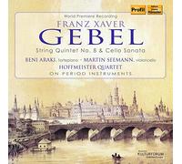 Franz Xaver Gebel Franz Xaver Gebel: String Quintet No. 8 & Cello Sonata (CD)