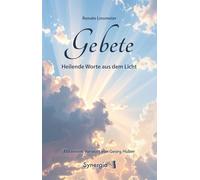 Gebete: Heilende Worte aus dem Licht