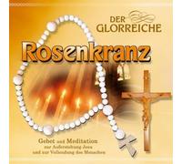 Gebetsrunde Bad Zell - Der Glorreiche Rosenkranz