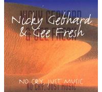 Gebhard,Nicky & Gee Fresh - No Cry,Just Music