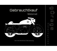 Gebrauchtkauf Motorrad: Von A wie Abzocke bis Z wie Zulassung
