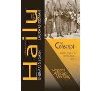 Gebreyesus Hailu The Conscript (Tascabile) Modern African Writing