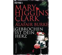 Gebrochen ist dein Herz: Thriller: 7