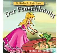 Gebrüder Grimm - Der Froschkönig+2 Weitere Märchen