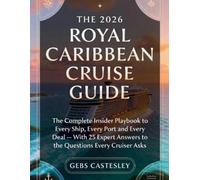 Gebs Castesley The 2026 Royal Caribbean Cruise Guide (Tascabile)