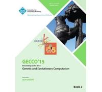 Gecco Conferenc GECCO 15 2015 Genetic and Evolutionary Computation C (Tascabile)