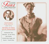 Geczy,Barnabas von - Barnabas von Gézky & sein Salonorchester - Die grossen Deutschen Tanzorchester