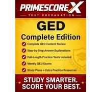 GED Complete Edition: The Clear, Reliable GED Study Guide with Verified Answer Keys and Real Step-by-Step Explanations for Every Question