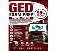 GED® EXAM PREP 2026-2028: Complete Study Guide, Comprehensive Review, 1200+ Practice Questions, Test-Taking Strategies, and Full-Length Practice Exam to Pass in your first Attempt