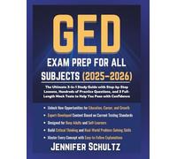 GED Exam Prep for All Subjects (2025-2026): The Ultimate 3-in-1 Study Guide with Step-by-Step Lessons, Hundreds of Practice Questions, and 3 Full-Length Mock Tests to Help You Pass with Confidence