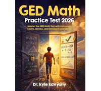 GED Math Practice Test 2026: Master the GED Math Test with Full-Length Exams, Review, and Detailed Explanations