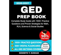 GED PREP BOOK 2026-2027: Complete Study Guide with 1500+ Practice Questions and Proven Strategies for Math, RLA, Science & Social Studies