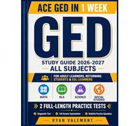 GED Study Guide 2026-2027 All Subjects: Complete Review for Math, RLA, Science & Social Studies with a Diagnostic Test, Full Answer Explanations, and Realistic Practice Questions