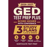 GED Test Prep Plus: Complete Study Guide with Full-Length Practice Exams, Step-by-Step Lessons, and Essential Test-Taking Strategies to Pass with Confidence