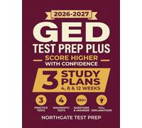 GED Test Prep Plus: Complete Study Guide with Full-Length Practice Exams, Step-by-Step Lessons, and Essential Test-Taking Strategies to Pass with Confidence