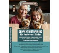 Gedächtnisfit mit Yorkies - 15 Yorkshire Terrier Geschichten: Gedächtnistraining & Verlaufskontrolle für Senioren und Kinder mit 225 Fragen - Band 2