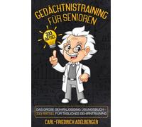 Gedächtnistraining für Senioren: Das große Gehirnjogging Übungsbuch - 333 Rätsel für tägliches Gehirntraining. Demenz Beschäftigung oder Demenz vorbeugen mit fordernden Gedächtnistraining spielen!