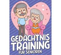 Gedächtnistraining für Senioren: Rätselheft für Senioren mit 7 Rätselarten - Rätselblock mit 600+ Rätseln in Großschrift - Logikrätsel für Rentner - Gehirnjogging und Geschenk für Senioren