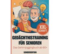 Gedächtnistraining für Senioren - Sonderedition DIN A4 - EXTRA GROSS: Das Gehirnjoggingbuch ab 60 - mit Freude, Witz und Wirkung