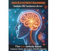 Gedächtnistraining Sudoku für Senioren ab 60: Sudoku Block mit über 200 einfachen Rätseln im Großdruck - inkl. Lösungen | Ideal für Einsteiger