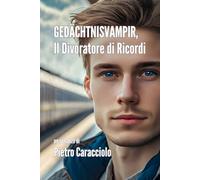 GEDÄCHTNISVAMPIR, il Divoratore di Ricordi