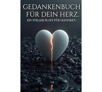 Gedankenbuch für dein Herz: Ein stiller Platz für Gedanken