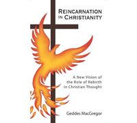 Geddes MacGregor Reincarnation in Christianity (Tascabile)