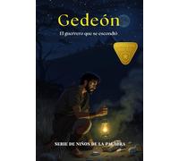 Gedeón: El guerrero que se escondió
