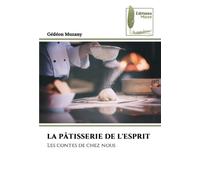 Gédéon Muzany La Pâtisserie de l'Esprit (Tascabile)