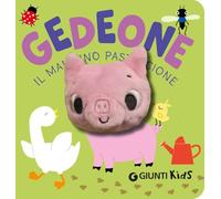 Gedeone. Il maialino pasticcione. Ediz. a colori