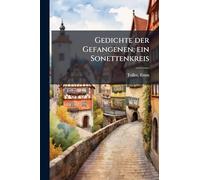 Gedichte der Gefangenen; ein Sonettenkreis