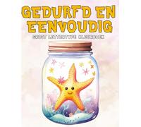 Gedurfd En Eenvoudig Groot Lettertype Kleurboek: Een Leuke Verzameling van Eenvoudige Leuke Kleurplaten voor Ontspanning en Stressverlichting Perfect Cadeau voor Kinderen Senioren en Beginners