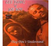 Gee Dog & Joey Boy - They Don't Understand