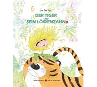 Gee Eun Lee Ki-Hyang Lee (Übersetz Der Tiger und sein Löwenz (Copertina rigida)