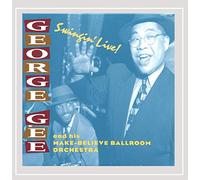 Gee, George & His Make-Believe - Swingin' Live