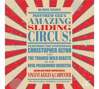 Gee/ Glynn/ Royal Phil Orch/ Keeley - Amazing Sliding Circus