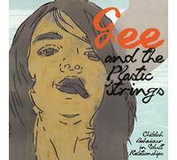 GEE & THE PLASTIC STRINGS - CHILDISH BEHAVIOUR IN..