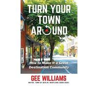 Gee Williams Turn Your Town Around (Tascabile)