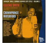 Geechie Smith / Crown Prince Waterford - Swingin' Small Combos Kansas City Style, Volume 2: 1947-1949