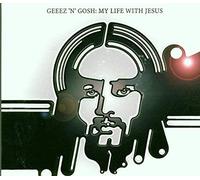 Geeez'N'Gosh - My Life With Jesus