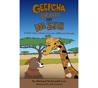 Geepcha Giraffe and Dog Smith: A little story about two very different friends