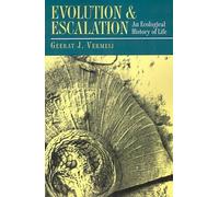 Geerat Vermeij Evolution and Escalation (Tascabile)