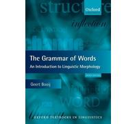 Geert Booij The Grammar of Words (Tascabile) Oxford Textbooks in Linguistics