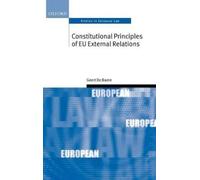 Geert De Baere Constitutional Principles of EU External Relat (Copertina rigida)