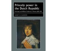 Geert H. Janssen Princely Power in the Dutch Republic (Copertina rigida)