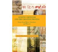 Geert Lernout Genetic Criticism and the Creative Process (Copertina rigida)