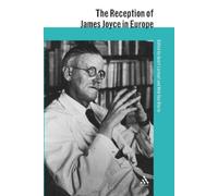 Geert Lernout The Reception of James Joyce in Europe (Tascabile)