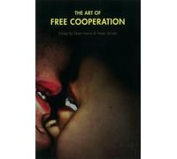 Geert Lovink The Art of Free Cooperation (Tascabile)